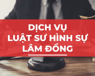 Dịch vụ Luật sư Hình sự tại Lâm Đồng