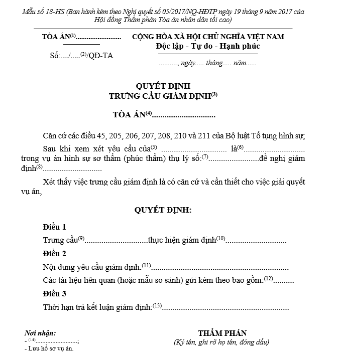 Mẫu Quyết định trưng cầu giám định (dùng cho Thẩm phán được phân công giải quyết vụ án khi có yêu cầu) Mẫu Quyết định trưng cầu giám định (dùng cho Thẩm phán được phân công giải quyết vụ án khi có yêu cầu)