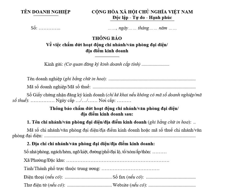 Mẫu thông báo về việc chấm dứt hoạt động chi nhánh/văn phòng đại diện/địa điểm kinh doanh Mẫu thông báo về việc chấm dứt hoạt động chi nhánhvăn phòng đại diệnđịa điểm kinh doanh
