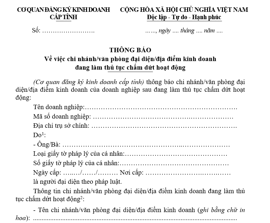 Mẫu thông báo về việc chi nhánh/văn phòng đại diện/địa điểm kinh doanh đang làm thủ tục chấm dứt hoạt động Mẫu thông báo về việc chi nhánhvăn phòng đại diệnđịa điểm kinh doanh đang làm thủ tục chấm dứt hoạt động
