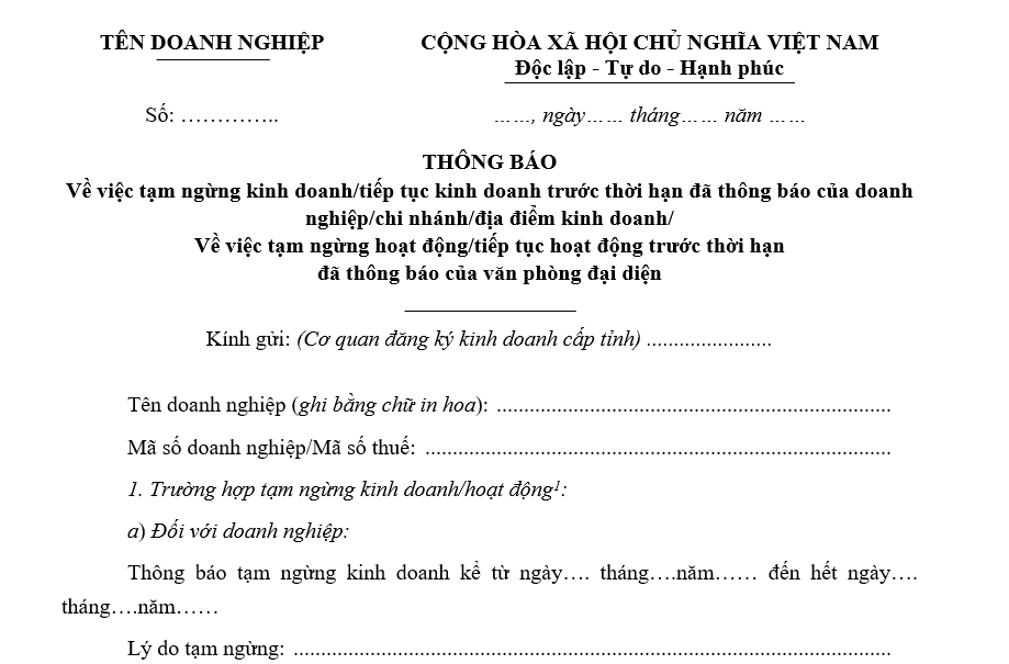 Mẫu thông báo về việc tạm ngừng kinh doanh/ tiếp tục kinh doanh trước thời hạn đã thông báo của doanh nghiệp/ chi nhánh/ địa điểm kinh doanh/ Về việc tạm ngừng hoạt động/ tiếp tục hoạt động trước thời hạn đã thông báo của văn phòng đại diện Mẫu thông báo về việc tạm ngừng kinh doanh/ tiếp tục kinh doanh trước thời hạn đã thông báo của doanh nghiệp/ chi nhánh/ địa điểm kinh doanh/ Về việc tạm ngừng hoạt động/ tiếp tục hoạt động trước thời hạn đã thông báo của văn phòng đại diện
