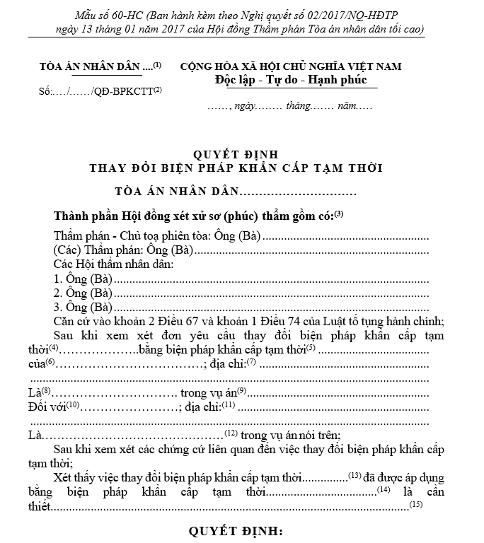 Mẫu Quyết định thay đổi biện pháp khẩn cấp tạm thời (dành cho Hội đồng xét xử sơ thẩm và Hội đồng xét xử phúc thẩm) Mẫu Quyết định thay đổi biện pháp khẩn cấp tạm thời (dành cho Hội đồng xét xử sơ thẩm và Hội đồng xét xử phúc thẩm)