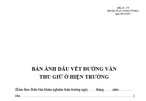 Mẫu bản ảnh dấu vết đường vân thu giữ ở hiện trường Mẫu bản ảnh dấu vết đường vân thu giữ ở hiện trường