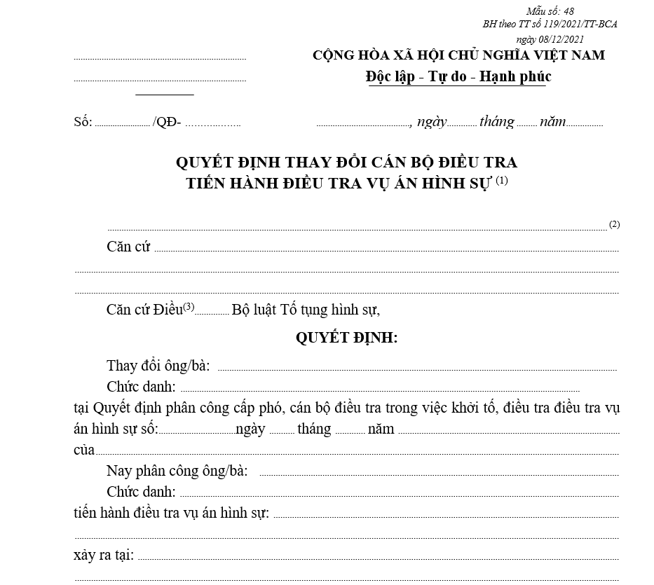 Mẫu quyết định thay đổi cán bộ điều tra tiến hành điều tra vụ án hình sự (Sử dụng cho cơ quan được giao nhiệm vụ tiến hành một số hoạt động điều tra) Mẫu quyết định thay đổi cán bộ điều tra tiến hành điều tra vụ án hình sự (Sử dụng cho cơ quan được giao nhiệm vụ tiến hành một số hoạt động điều tra)